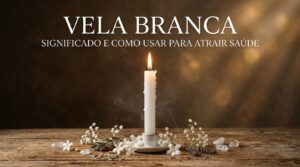 Vela branca: significado e como usar para atrair saúde